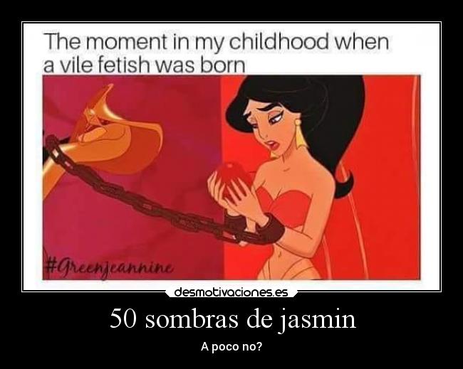 50 sombras de jasmin - A poco no?