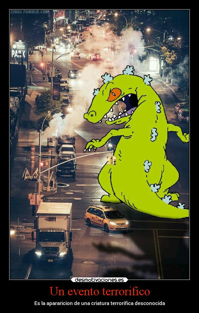 Un evento terrorifico - Es la apararicion de una criatura terrorifica desconocida
