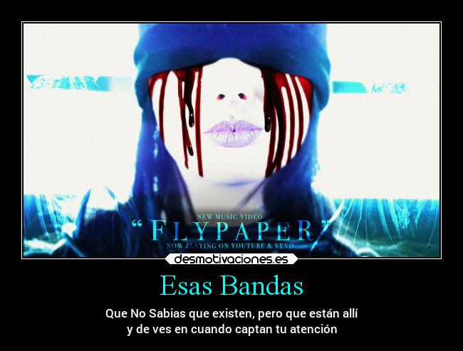 Esas Bandas - Que No Sabias que existen, pero que están allí
y de ves en cuando captan tu atención