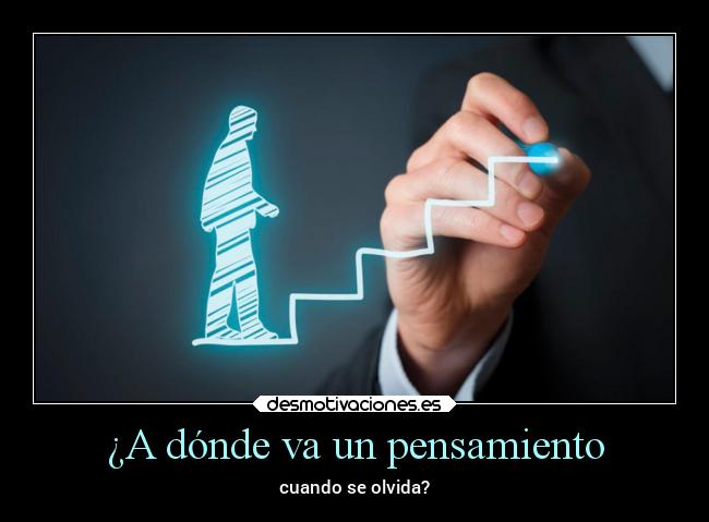 ¿A dónde va un pensamiento - 