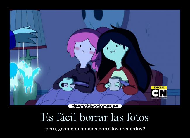 Es fácil borrar las fotos - pero, ¿como demonios borro los recuerdos?