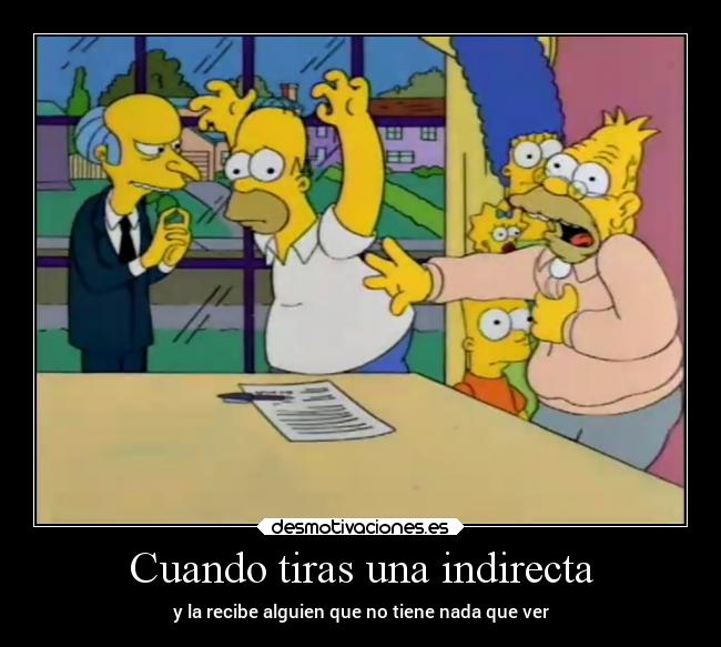 Cuando tiras una indirecta - 