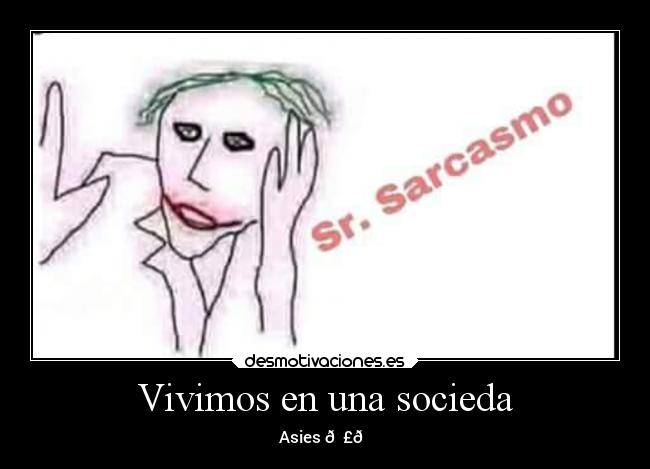Vivimos en una socieda - Asies 😣👌