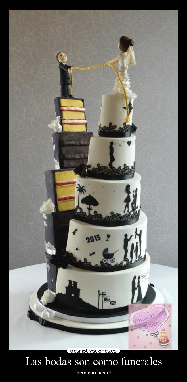 Las bodas son como funerales - pero con pastel