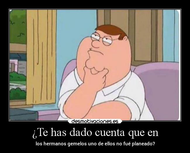 ¿Te has dado cuenta que en - 