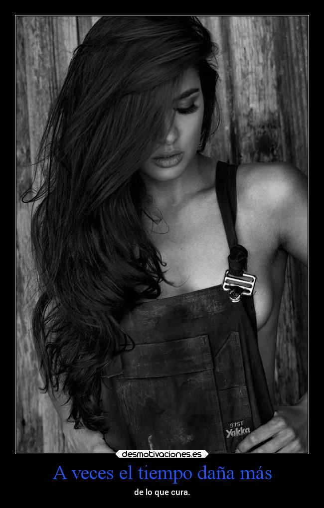 A veces el tiempo daña más -