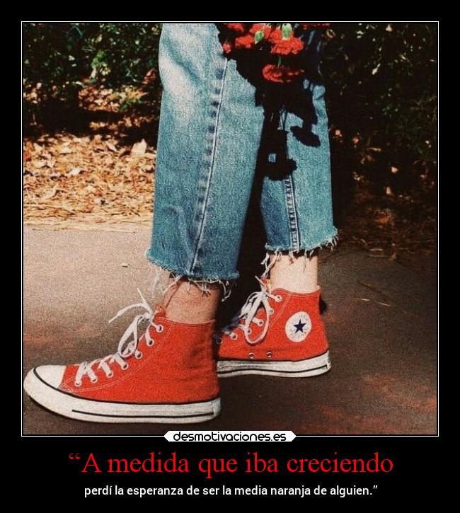 “A medida que iba creciendo - 