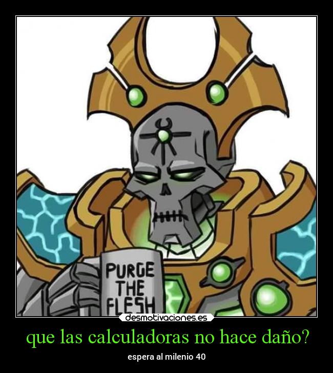 que las calculadoras no hace daño? - espera al milenio 40