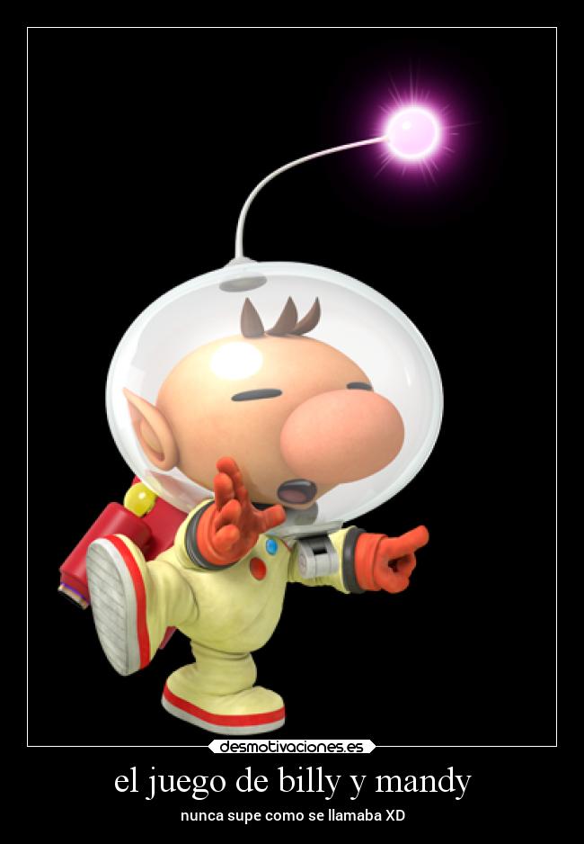 el juego de billy y mandy - nunca supe como se llamaba XD