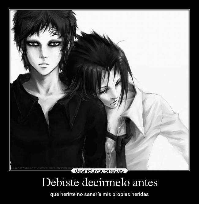 Debiste decírmelo antes - que herirte no sanaría mis propias heridas