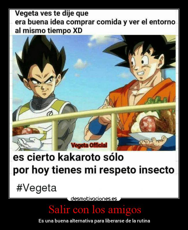 carteles amigos anime amigos amistad dragonballsuper desmotivaciones