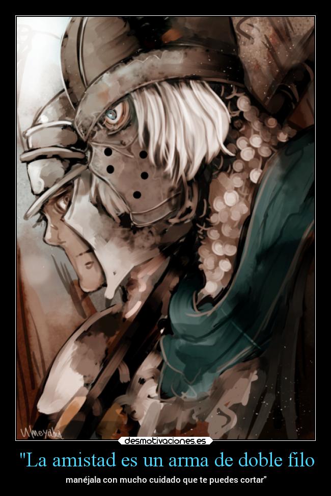 La amistad es un arma de doble filo - 