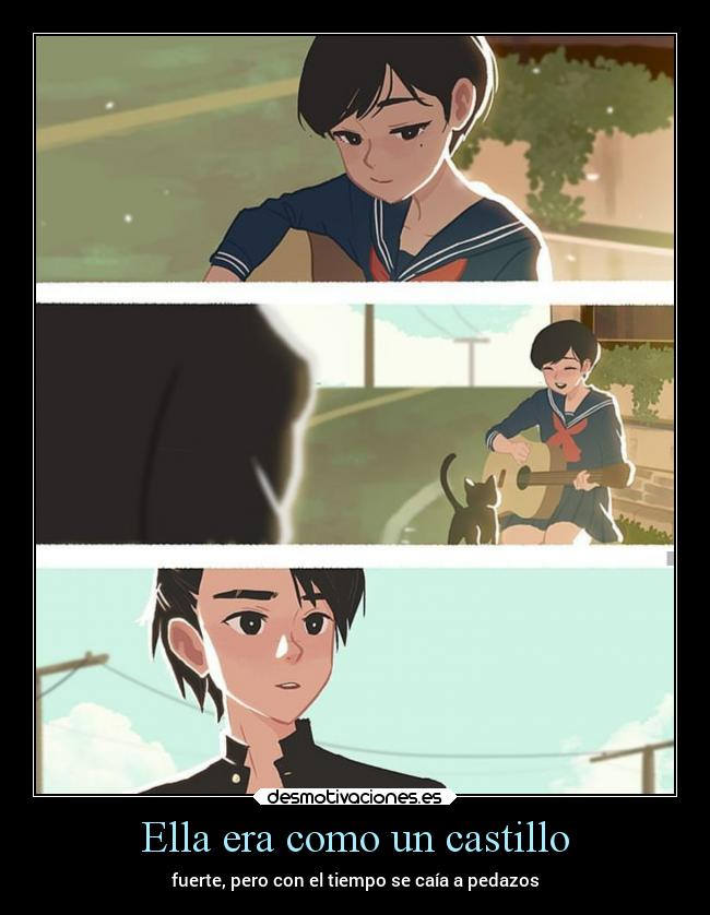Ella era como un castillo - fuerte, pero con el tiempo se caía a pedazos