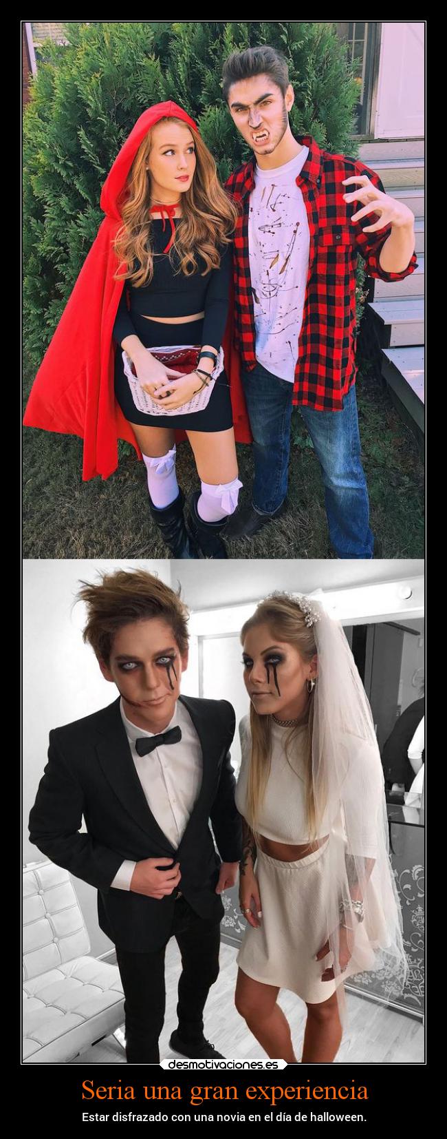 Seria una gran experiencia - Estar disfrazado con una novia en el día de halloween.