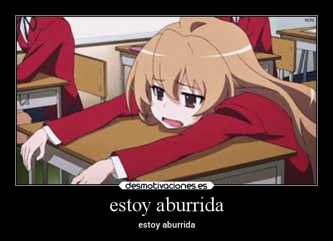 estoy aburrida - estoy aburrida