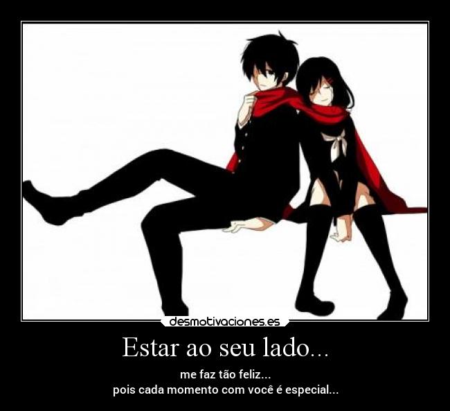 Estar ao seu lado... -