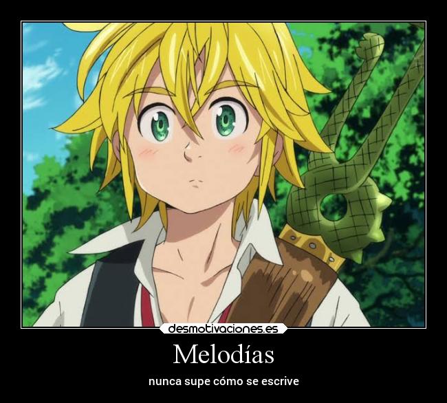 Melodías - nunca supe cómo se escrive