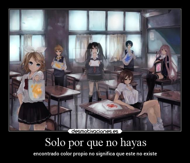 Solo por que no hayas - encontrado color propio no significa que este no existe