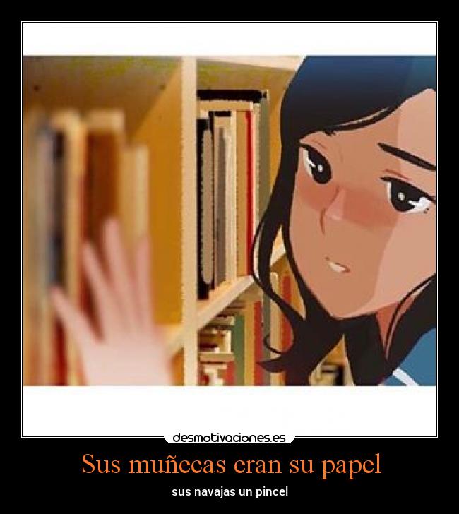 Sus muñecas eran su papel - sus navajas un pincel