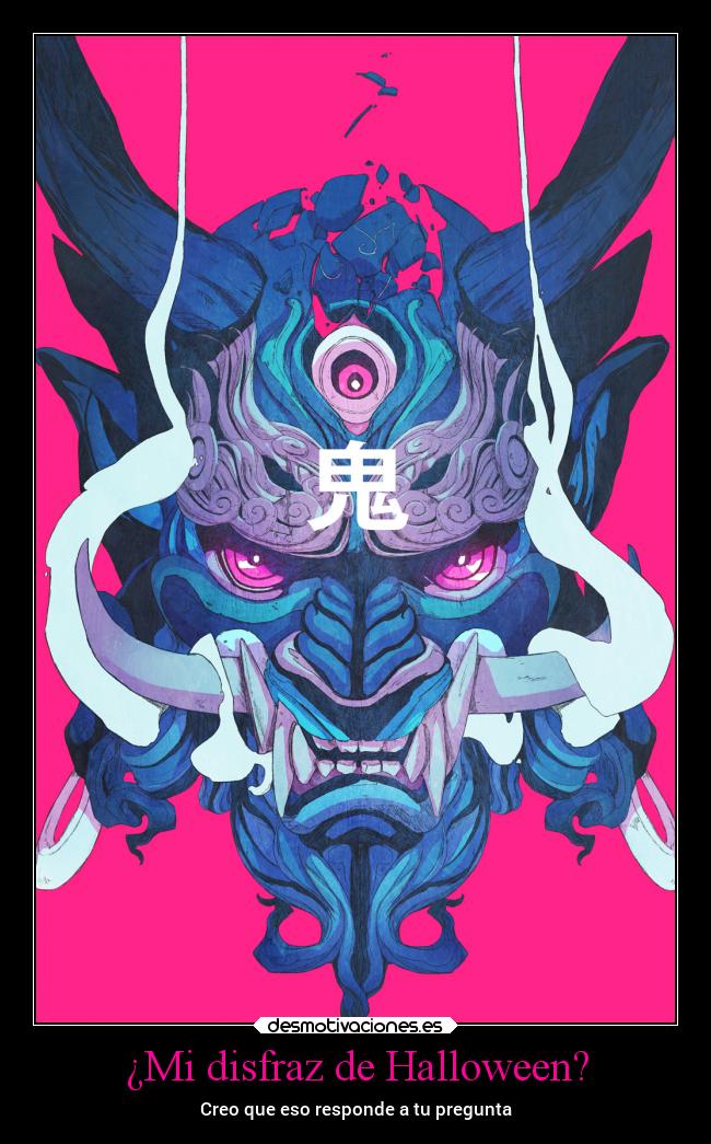 ¿Mi disfraz de Halloween? -