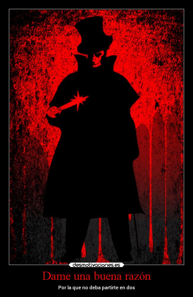 Dame una buena razón -