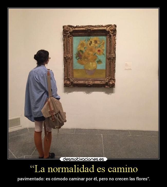 “La normalidad es camino -