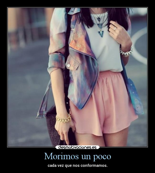 Morimos un poco -