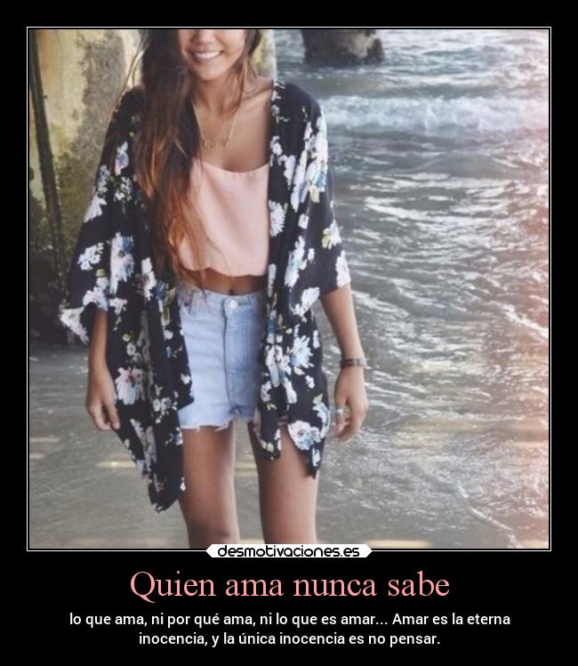 Quien ama nunca sabe -