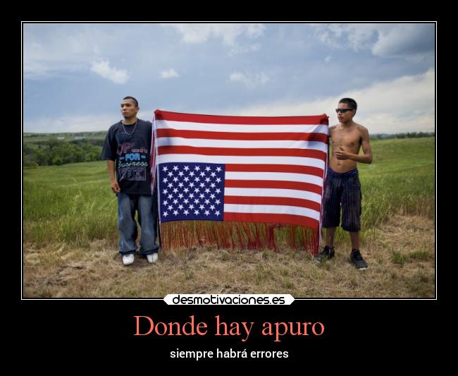 Donde hay apuro - siempre habrá errores