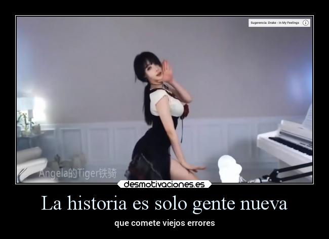 La historia es solo gente nueva -