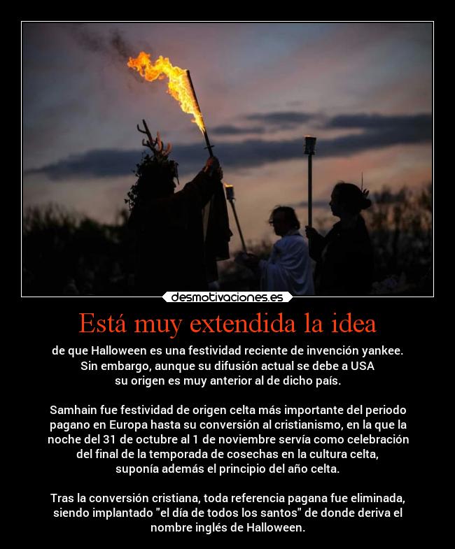 Está muy extendida la idea -