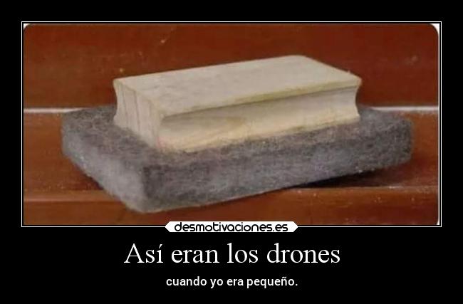 Así eran los drones -
