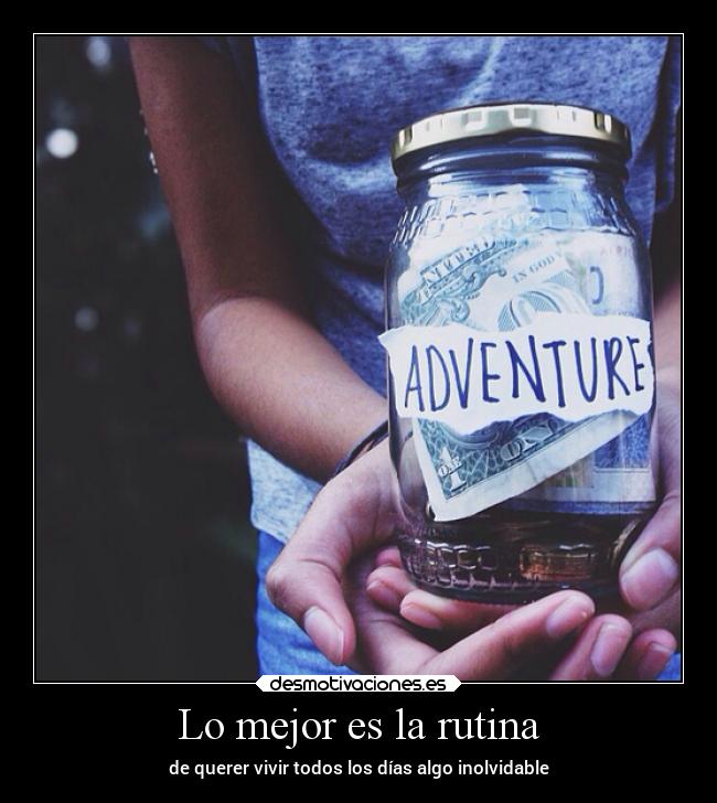 Lo mejor es la rutina - 