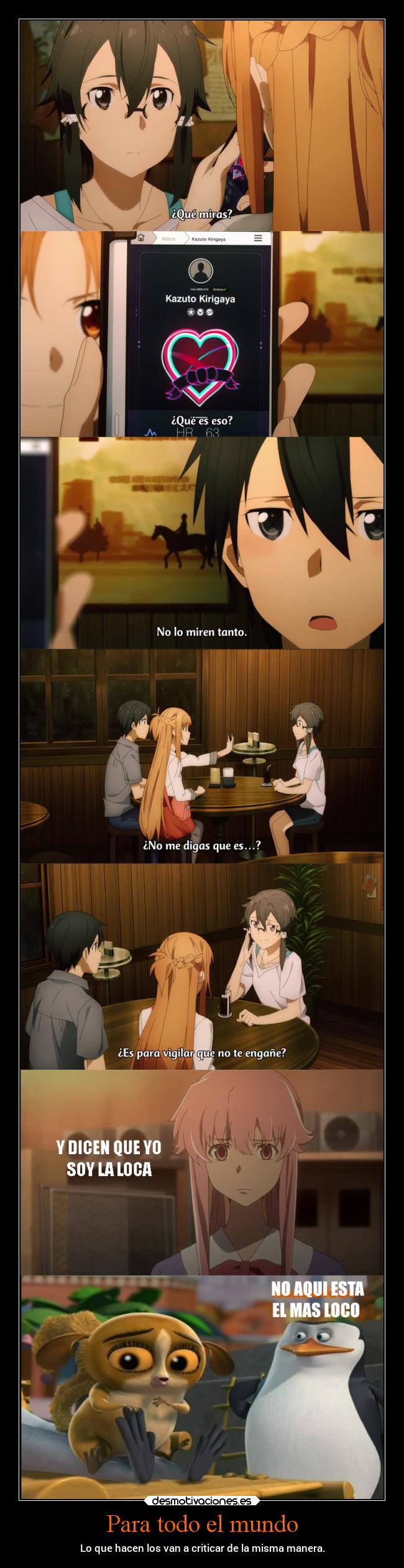 Para todo el mundo - Lo que hacen los van a criticar de la misma manera.