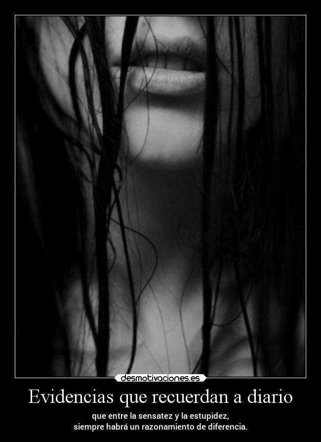 Evidencias que recuerdan a diario -