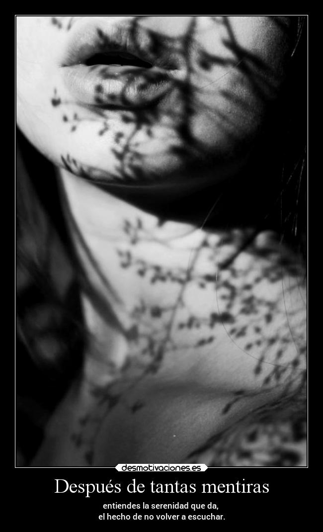 Después de tantas mentiras -