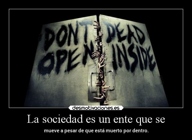 carteles sociedad desmotivaciones vida clandesplazado soyunidiotatm projectd manada32 desmohalloween2018 desmotivaciones