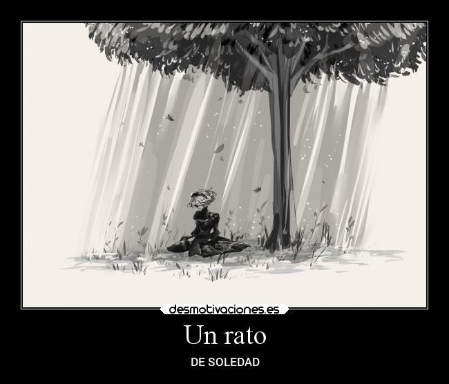 Un rato - DE SOLEDAD