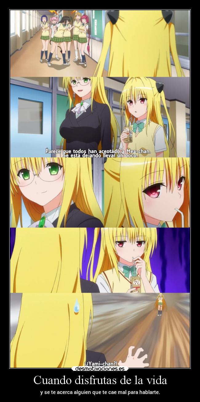 Cuando disfrutas de la vida - y se te acerca alguien que te cae mal para hablarte.