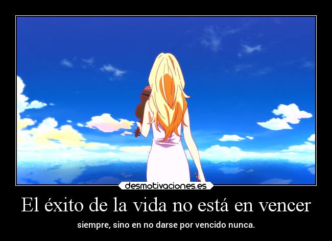 El éxito de la vida no está en vencer -