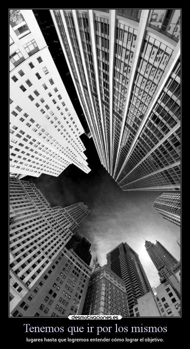 Tenemos que ir por los mismos -