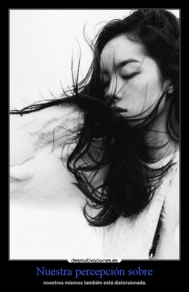 Nuestra percepción sobre - 