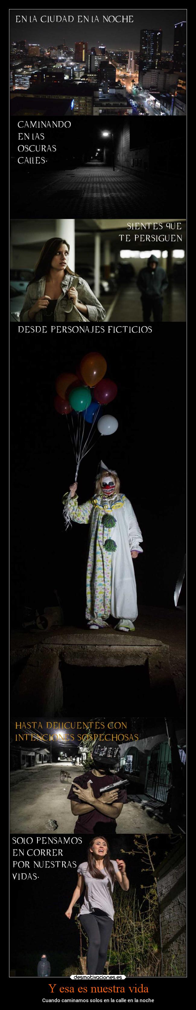 Y esa es nuestra vida - Cuando caminamos solos en la calle en la noche
