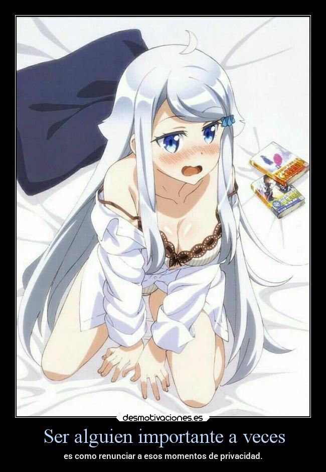 Ser alguien importante a veces - 