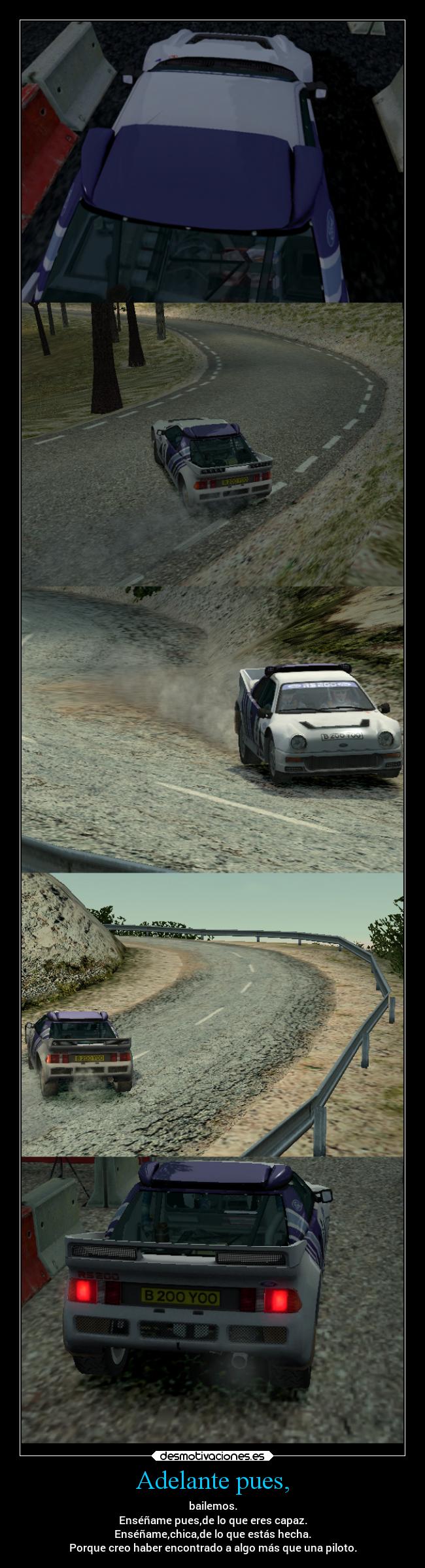 Adelante pues, - bailemos.
Enséñame pues,de lo que eres capaz.
Enséñame,chica,de lo que estás hecha.
Porque creo haber encontrado a algo más que una piloto.