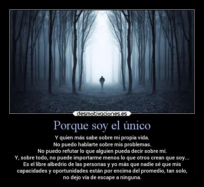 Porque soy el único -