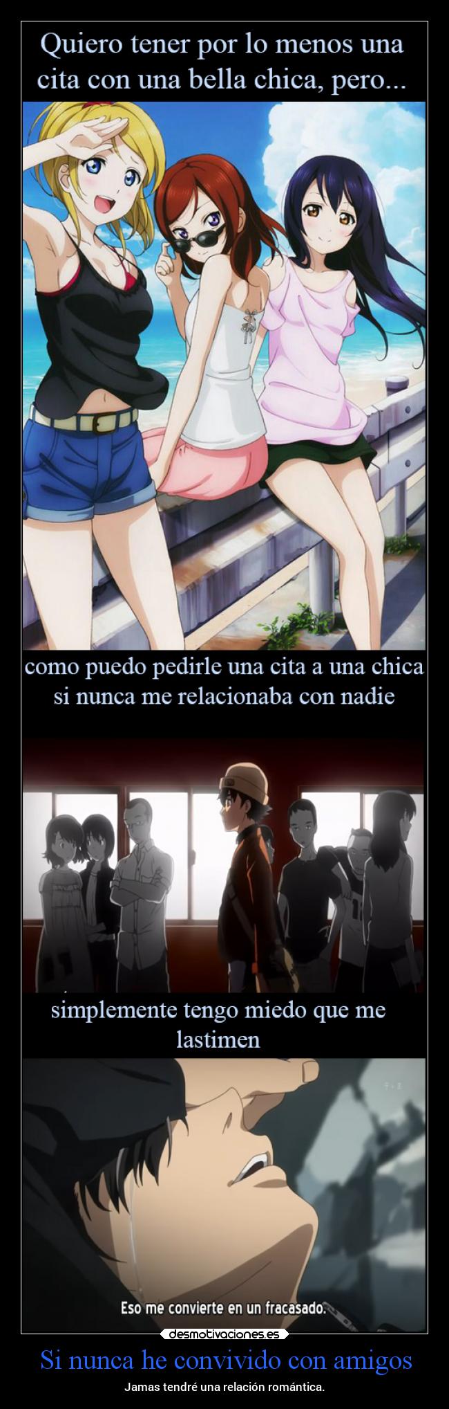 carteles amigos anime tristeza amigos miedo relacion romantica desmotivaciones