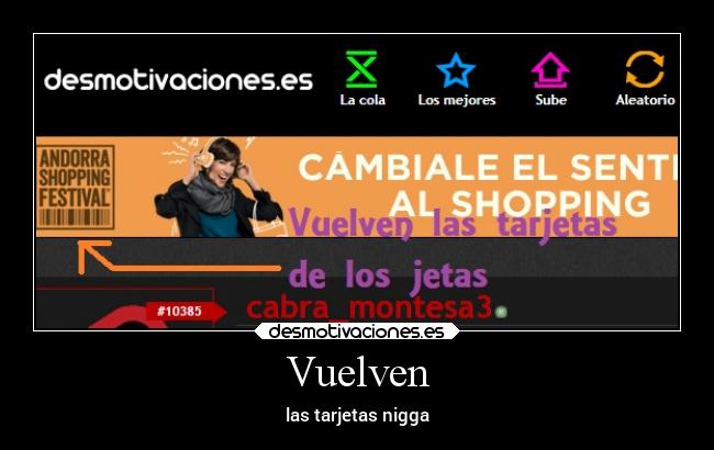 Vuelven - las tarjetas nigga