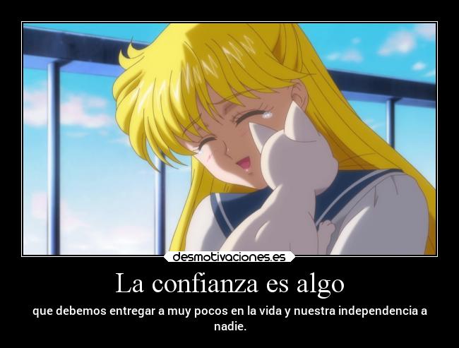 carteles confianza anime confianza vida frases sailormoon minaaino sailorvenus desmotivaciones