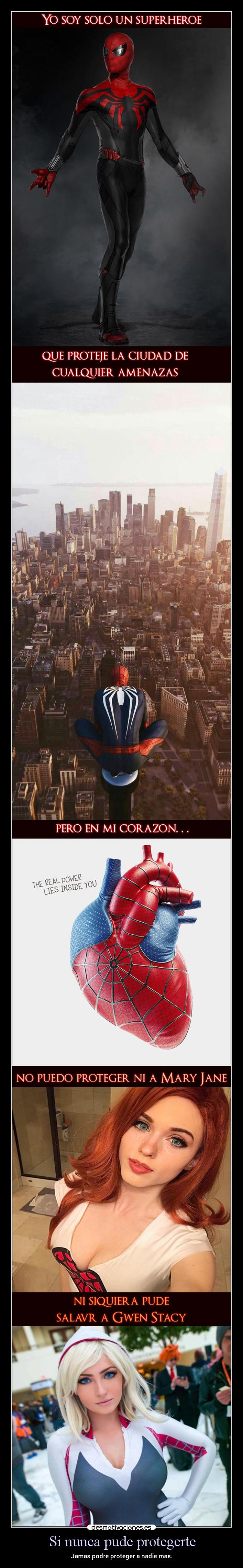 Si nunca pude protegerte - Jamas podre proteger a nadie mas.